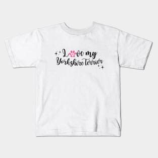 I love my yorkshire terrier Kids T-Shirt